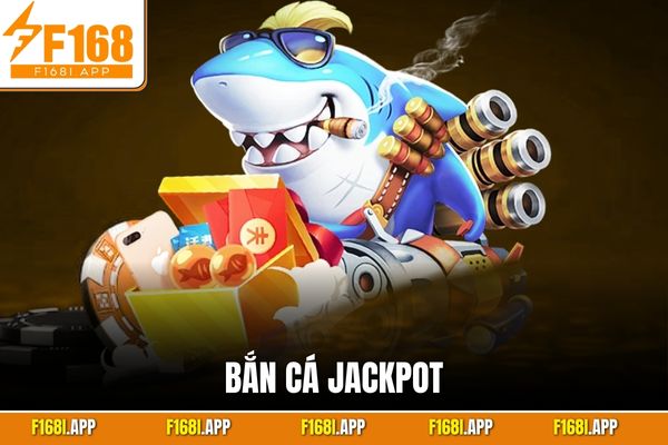 Bắn Cá Jackpot