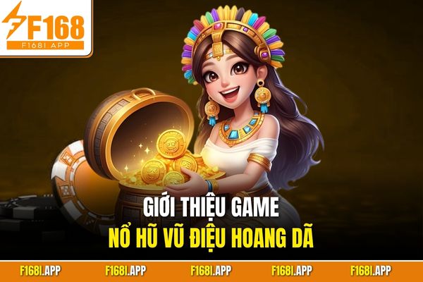 Giới thiệu game nổ hũ Vũ Điệu Hoang Dã