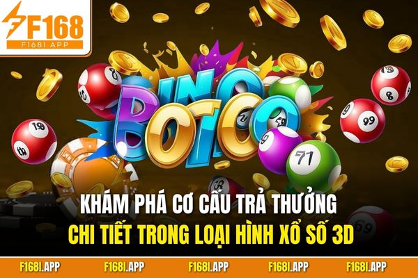 Khám phá cơ cấu trả thưởng chi tiết trong loại hình xổ số 3D