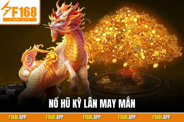 Nổ Hũ Kỳ Lân May Mắn