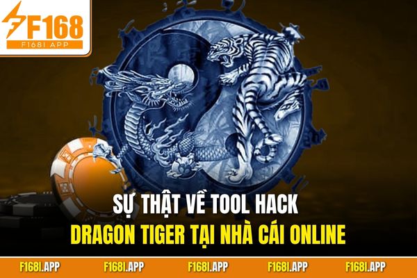 Sự thật về tool hack Dragon Tiger tại nhà cái online