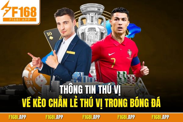 Thông tin thú vị về kèo chẵn lẻ thú vị trong bóng đá